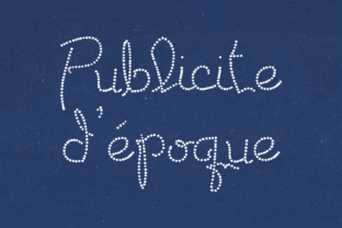 Publicité D'époque: A Unique Blend of Vintage French Advertising Style