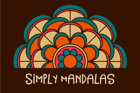Simply Mandalas: A Creative Journey Through 12 Unique Mandalas to Color Your Way
